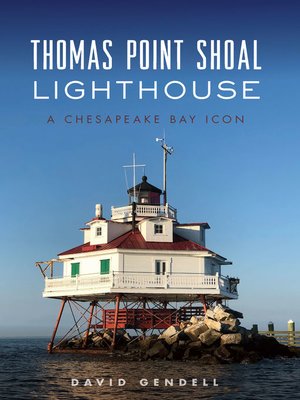 cover image of Thomas Point Shoal Lighthouse